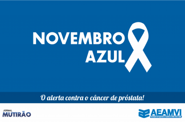 AEAMVI no Novembro Azul!