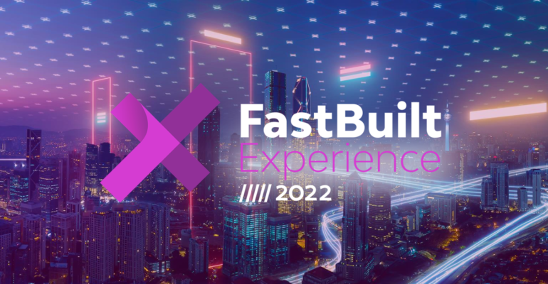 FASTBUILT Experience 2022