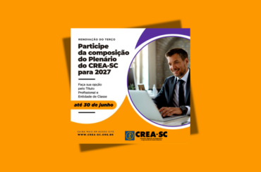 Renovação do Terço: participe da composição do Plenário do Crea-SC para 2027