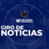Confira o Giro Semanal de Notícias